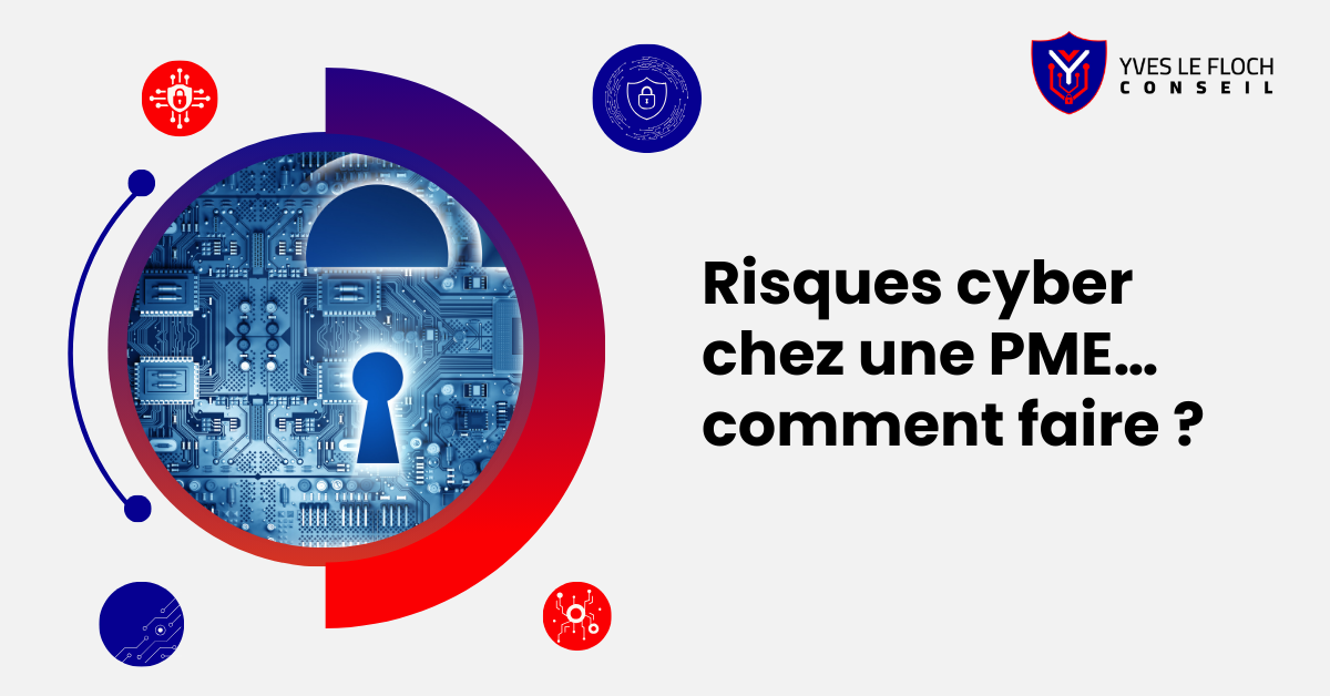 Risques cyber chez une PME… comment faire ?