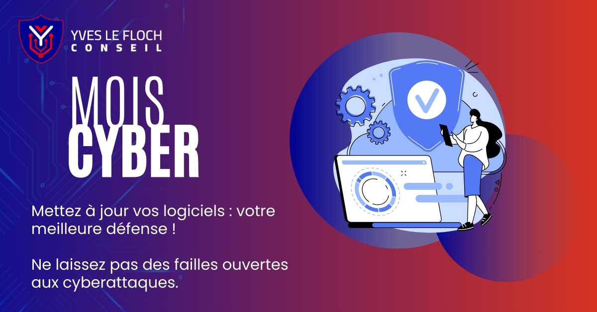 Les mises à jour : votre meilleure défense contre les cyberattaques !